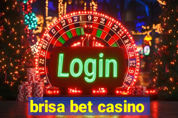 brisa bet casino